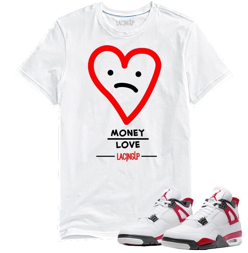 Jordan 4 red cement money over love white tee-Lacing Up