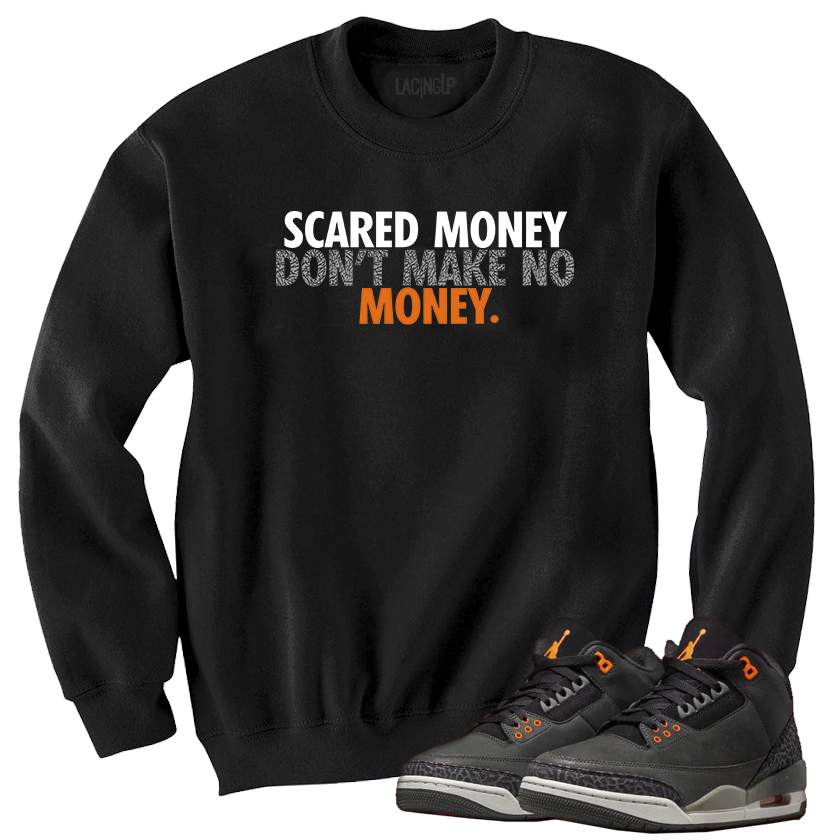 Jordan 3 fear scared money black crewneck sweater-Lacing Up