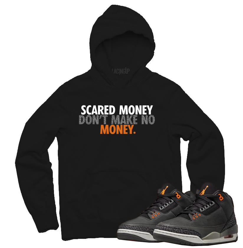 Jordan 3 Fear scared money black hoodie-Lacing Up