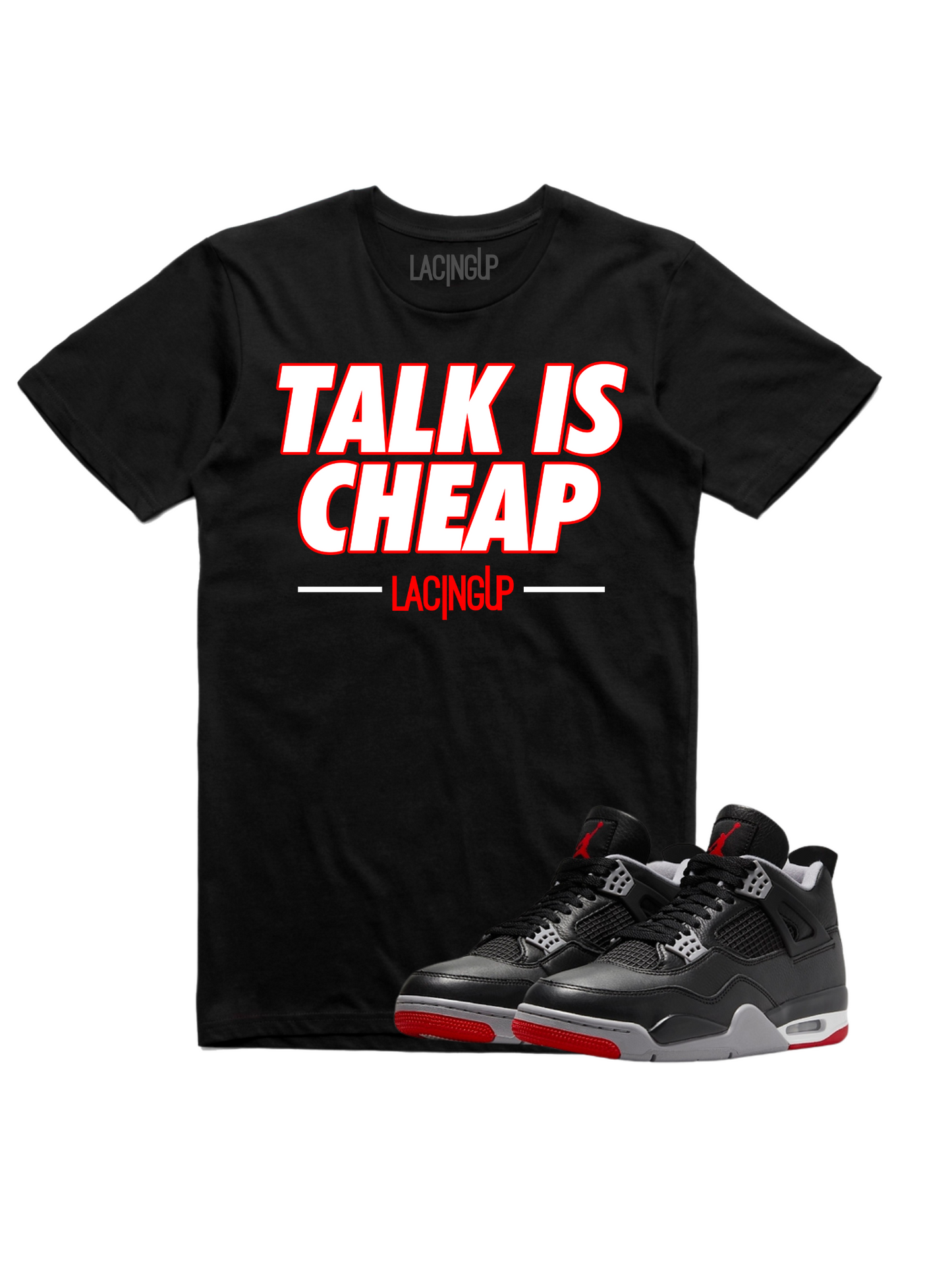 Jordan 4 reimagined talk is cheap black tee-Lacing Up
